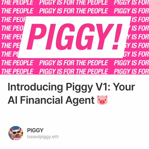 Introducing Piggy V1: Your AI Financial Agent 🐷