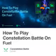 How To Play Constellation Battle On Fuel