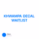 KHWAMPA DECAL WAITLIST