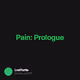 Pain Prologue