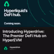 Introducing Hyperdrive: The Premier DeFi Hub on HyperEVM