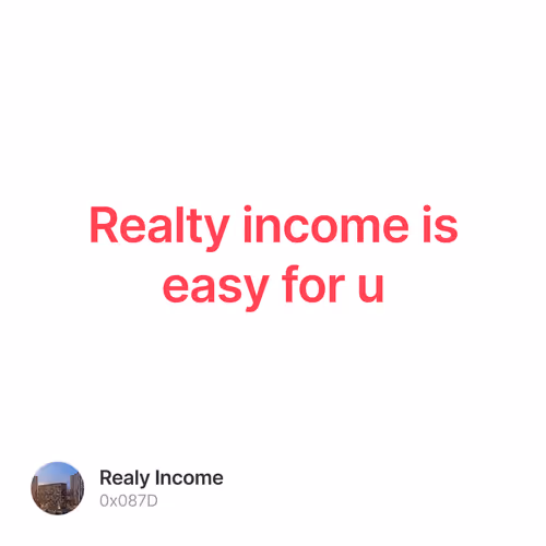 Realty income is easy for u