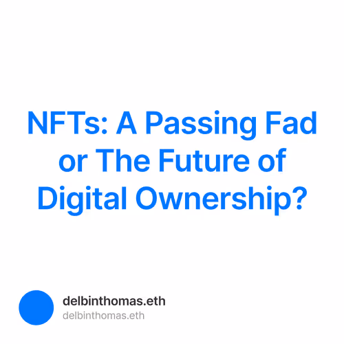 NFTs: A Passing Fad or The Future of Digital Ownership?