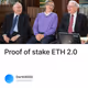 Proof of stake ETH 2.0
