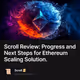 Scroll  Review: Progress and Next Steps for Ethereum Scaling Solution.
