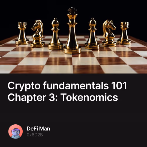 Crypto fundamentals 101 Chapter 3: Tokenomics