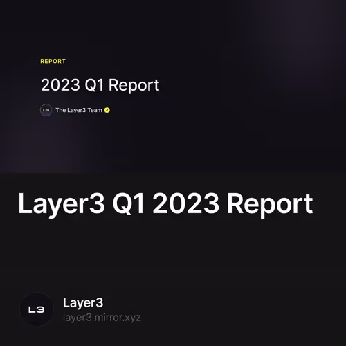 Layer3 Q1 2023 Report