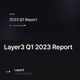Layer3 Q1 2023 Report