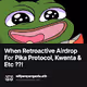 When Retroactive Airdrop For Pika Protocol Kwenta & Etc