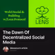 The Dawn Of Decentralized Social Media