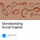 Standardizing Social Capital