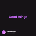 Good things V3