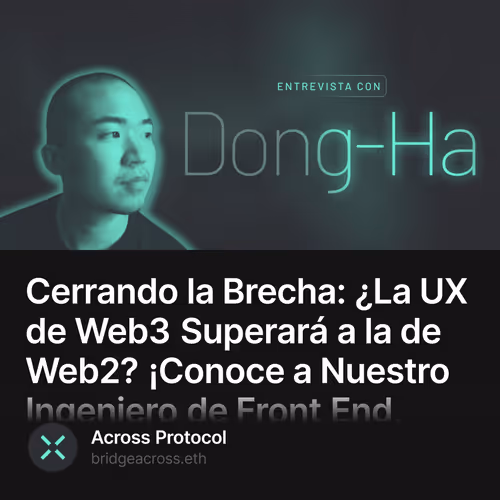 Cerrando la Brecha: ¿La UX de Web3 Superará a la de Web2? ¡Conoce a Nuestro Ingeniero de F