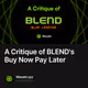 A Critique of BLEND's Buy Now Pay Later