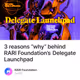 3 reasons “why” behind RARI Foundation’s Delegate Launchpad