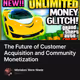 The Future of Customer Acquisition and Community Monetization