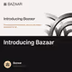 Introducing Bazaar