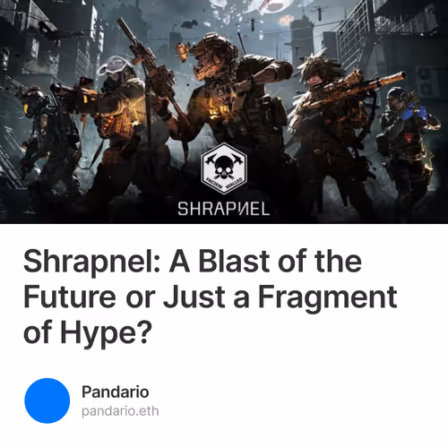 Shrapnel: A Blast of the Future or Just a Fragment of Hype?