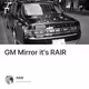 GM Mirror it's RAIR