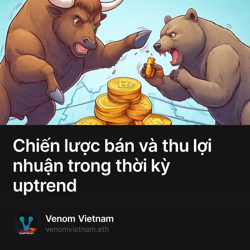Chiến lược bán và thu lợi nhuận trong thời kỳ uptrend