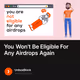 You Won't Be Eligible For Any Airdrops Again