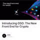 Introducing OSO: The New Front End for Crypto