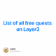 List of all free quests on Layer3
