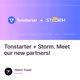 Tonstarter + Storm. Meet our new partners!