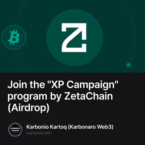 Join the "XP Campaign" program by ZetaChain (Airdrop)
