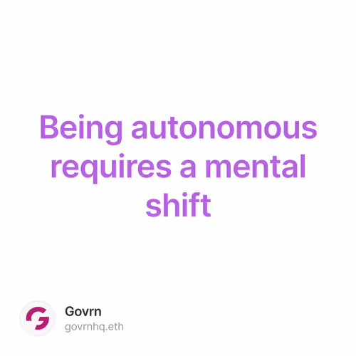 Being autonomous requires a mental shift