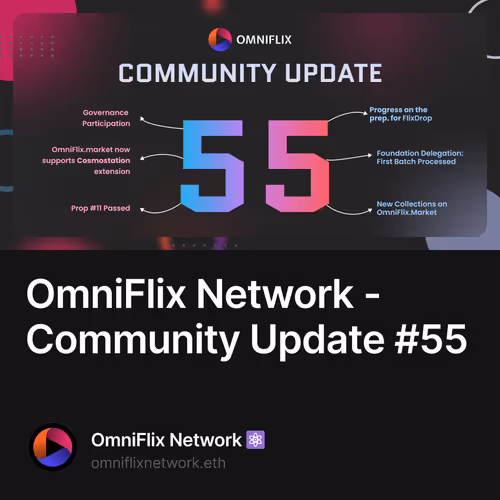 OmniFlix Network - Community Update #55