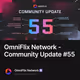 OmniFlix Network - Community Update #55