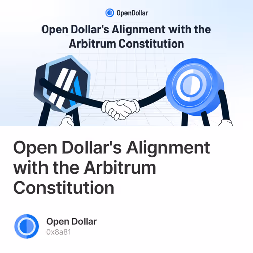 Open Dollar's Alignment with the Arbitrum Constitution