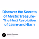 Discover the Secrets of Mystic Treasure- The Next Revolution of Learn-and-Earn
