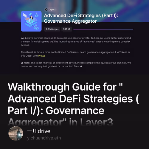 Walkthrough Guide for "Advanced DeFi Strategies (Part I/): Governance Aggregator" in Layer