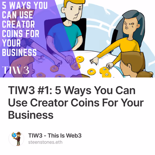 TIW3 #1: 5 Ways You Can Use Creator Coins For Your Business