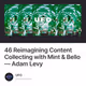 46 Reimagining Content Collecting with Mint & Bello — Adam Levy