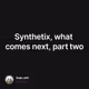 Synthetix, what comes next, part two