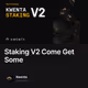 Staking V2 Come Get Some