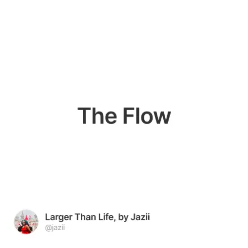 The Flow