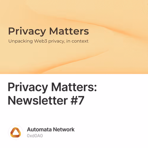 Privacy Matters: Newsletter #7