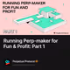 Running Perp-maker for Fun & Profit: Part 1