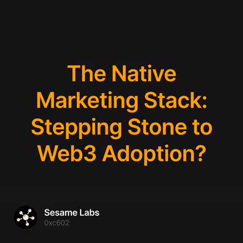 The Native Marketing Stack: Stepping Stone to Web3 Adoption?