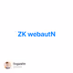 ZK webautN