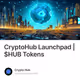 CryptoHub Launchpad | $HUB Tokens