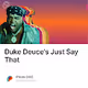 Duke Deuce's Just Say That