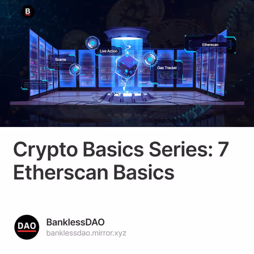 Crypto Basics Series: 7 Etherscan Basics