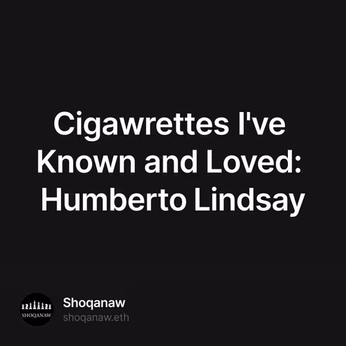 Cigawrettes I've Known and Loved: Humberto Lindsay