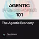 The Agentic Economy