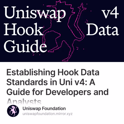 Establishing Hook Data Standards in Uni v4: A Guide for Developers and Analysts
